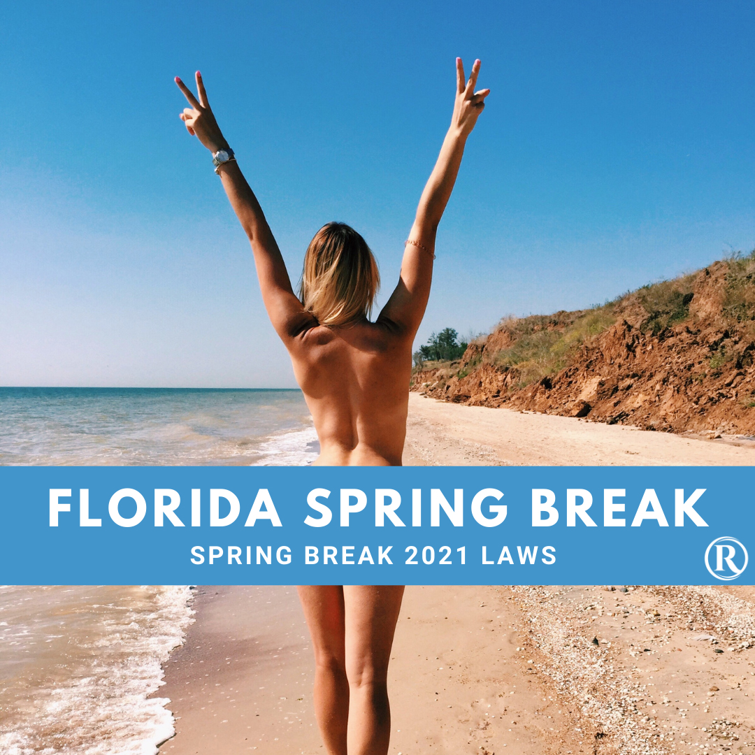 Spring Break 2021 South Florida Spring break covid rules Rossen Law Firm